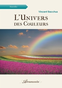 Vincent Bacchus - L'univers des couleurs.