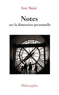 Eric Thézé - Notes sur la dimension personnelle.