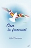 Gilles Djeyaramane - Oser la fraternité.