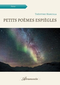 Théotyme Mancilla - Petits poèmes espiègles.
