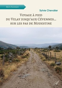 Sylvie Chevalier - Voyage à pied du Velay jusqu’aux Cévennes… sur les pas de Modestine.