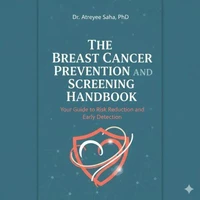 The Breast Cancer Prevention and Screening Handbook: Your Guide to Risk Reduction and Early Detection