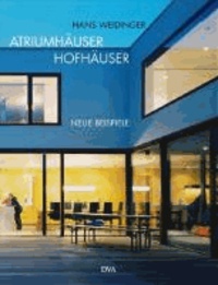 Atriumhäuser Hofhäuser - Neue Beispiele.