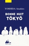 Atsuhiro Yoshida - Bonne nuit Tôkyô.