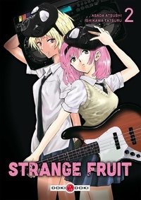 Atsushi Asada et Tatsuru Ishikawa - Strange Fruit Tome 2 : .