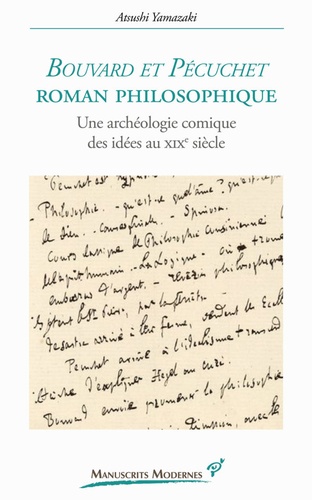 Atsushi Yamazaki - Bouvard et Pécuchet, roman philosophique - Une archéologie comique des idées au XIXe siècle.