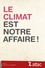 Le climat est notre affaire !