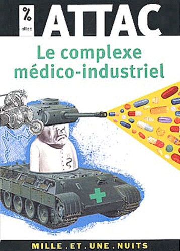 ATTAC France et Jean-Claude Salomon - Le complexe médico-industriel.