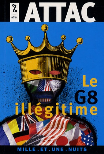 Le G8 illégitime  édition revue et augmentée