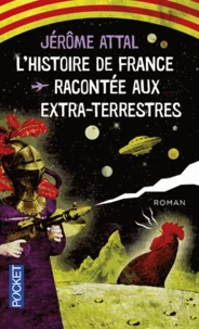 L'Histoire de France racontée aux extra-terrestres
