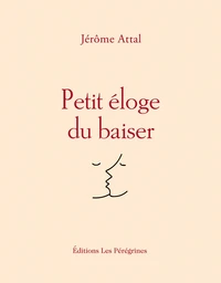 Petit éloge du baiser
