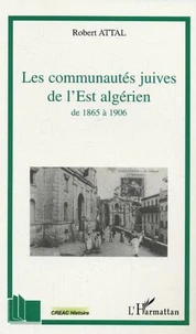 Les communautés juives de l'Est algérien de 1865 à 1906