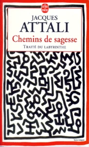 Chemins De Sagesse. Traite Du Labyrinthe