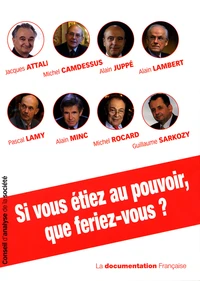 Si vous étiez au pouvoir, que feriez-vous ?