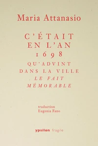C’était en l’an 1698 qu’advint dans la ville le fait mémorable