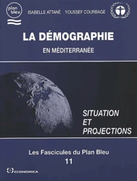 La Demographie En Mediterranee. Situation Et Projections