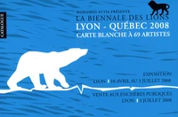 La Biennale des lions Lyon-Québec 2008