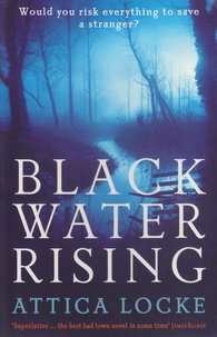 Attica Locke - Black Water Rising.