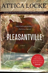 Attica Locke - Pleasantville - A Novel.