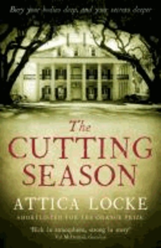 Attica Locke - The Cutting Season.