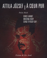 Attila Jószef - A coeur pur - Poésie Rock. 1 CD audio
