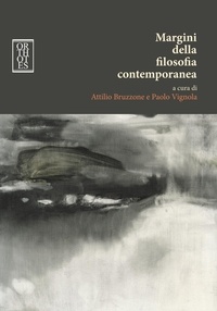 Attilio Bruzzone et Paolo Vignola - Margini della filosofia contemporanea.