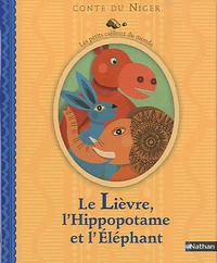 Le Lièvre, l'Hippopotame et l'Eléphant