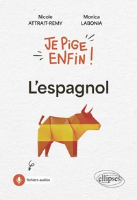 Je pige enfin ! L'espagnol