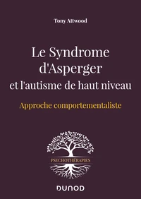 Le syndrome d'Asperger et l'autisme de haut niveau