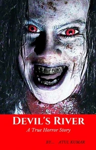 Devil's River  A True Horror Story