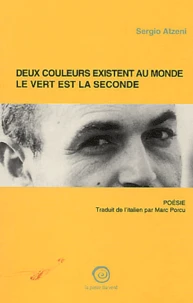 Deux Couleurs Existent Au Monde, Le Vert Est La Seconde. Voyage En Compagnie De Vincent