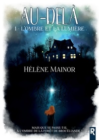 Au-delà, Tome 1 - L'ombre et la lumière.