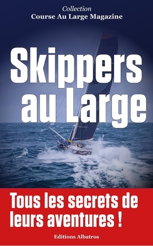 Au large Course - Course Au Large 1 : Skippers au Large - Découvrez les secrets de leurs aventures.