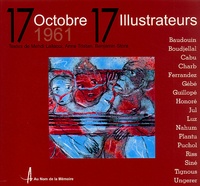  Au nom de la memoire et Benjamin Stora - 17 octobre 1961 - 17 illustrateurs.