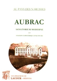  Au pays des narcisses - Aubrac - Sanatorium moderne et station climatérique d'altitude.