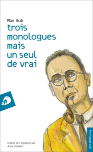 Trois monologues mais un seul de vrai