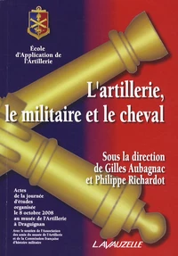 L'artillerie, le militaire et le cheval