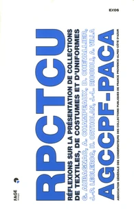 Réflexions sur la présentation de collections de textiles, de costumes et d'uniformes