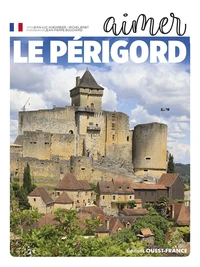Aimer le Périgord