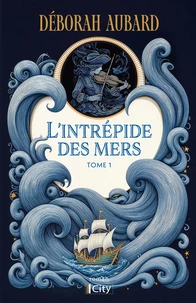 L'intrépide des mers Tome 1