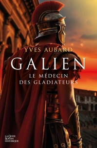 Galien, le médecin des gladiateurs