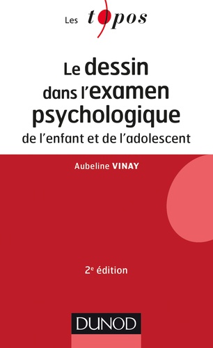 Le dessin dans l'examen psychologique de l'enfant et de l'adolescent - 2e éd. 2e édition