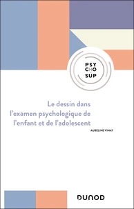 Le dessin dans l'examen psychologique de l'enfant et de l'adolescent