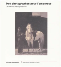Des photographes pour l'empereur