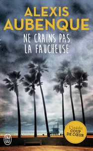 Ne crains pas la faucheuse