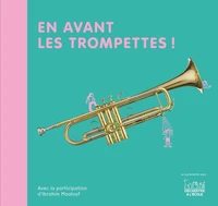 En avant les trompettes !