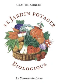 Le jardin potager biologique