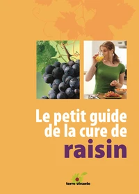Le petit guide de la cure de raisin