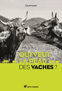 Qui veut la peau des vaches ?