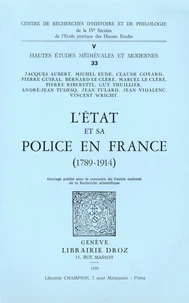 L'Etat et sa Police en France (1789-1914)